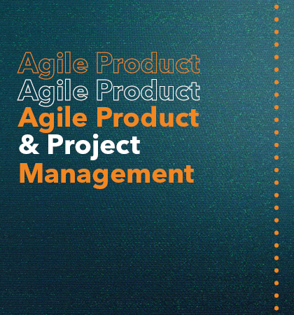 Agile Product & Project Management