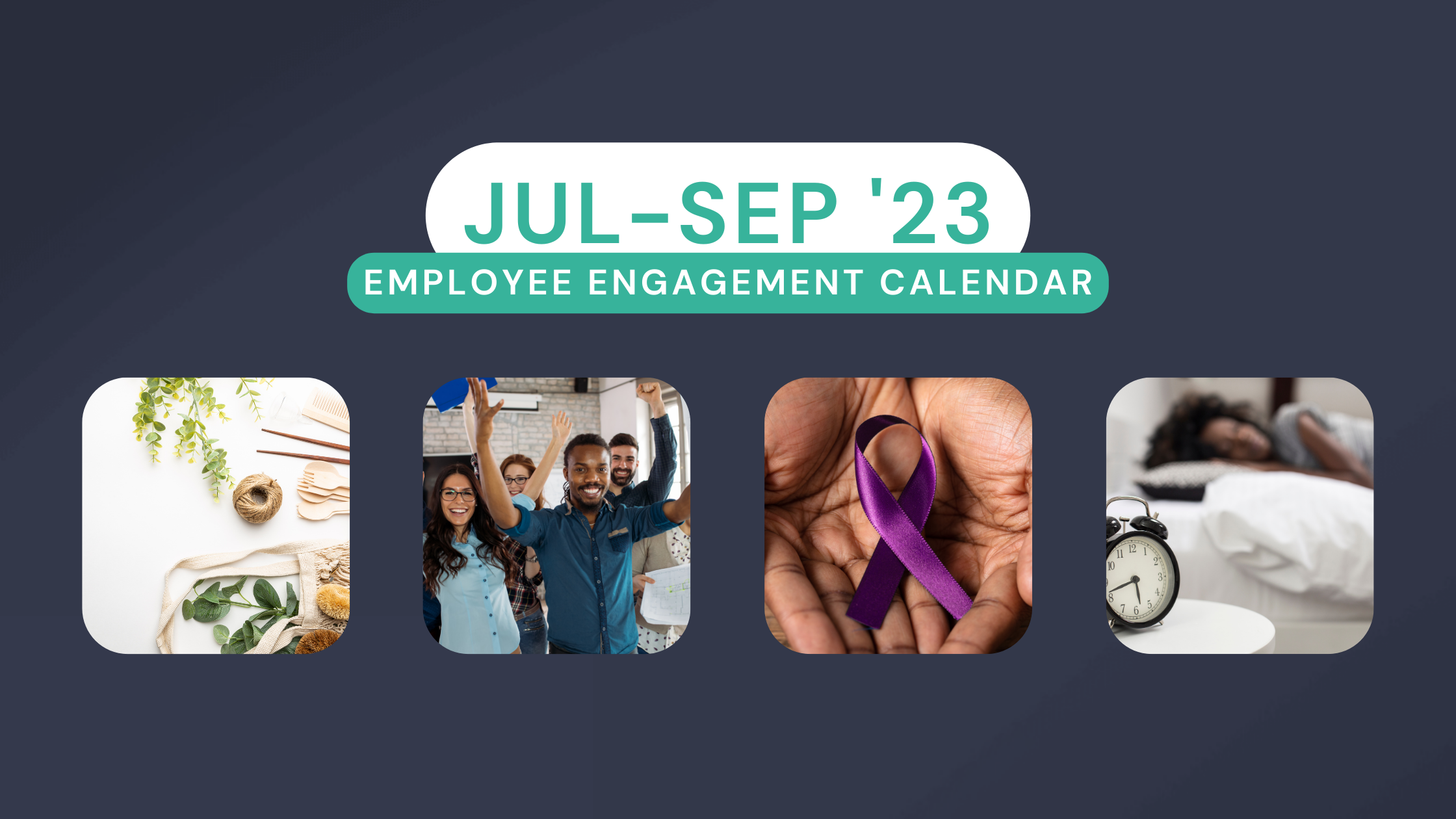 Employee Engagement Calendar: Jul-Sep '23